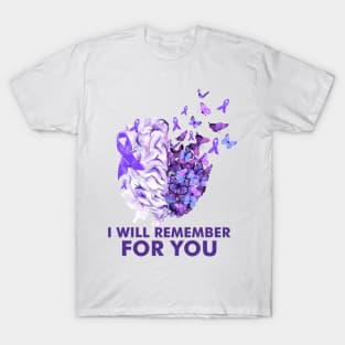 Alzheimer Awareness. I Will Remember For You T-Shirt